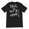 Load image into Gallery viewer, Rave is Not a Crime T-Shirt (Exclamation front print)