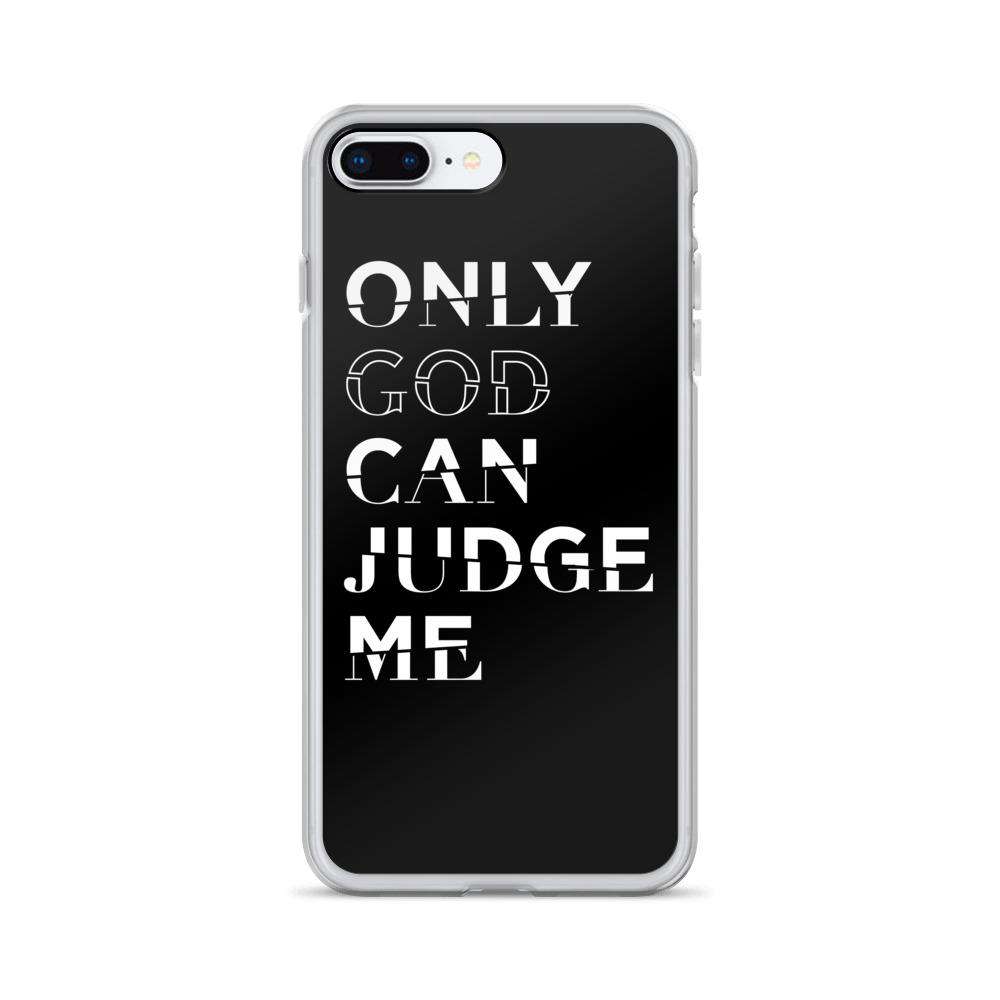 Only God Can Judge Me iPhone Case
