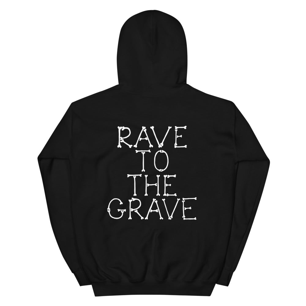 Rave to the Grave Hoodie